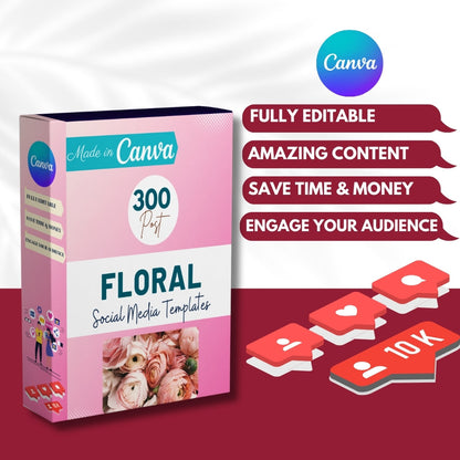 300 Floral Posts -  Social Media Canva Templates